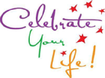Celebrate your life